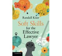 Soft Skills for the Effective Lawyer