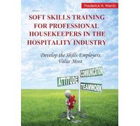 Soft Skills Training for Professional Housekeepers in the Hospitality Industry: Develop the Skills Employers Value Most