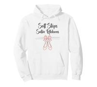 Soft Steps Satin Ribbons Delicate Ballet Shoes Dance Quote Pullover Hoodie