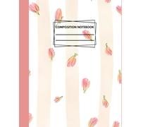 Soft Stripes & Wildflower Lines Notebook: Pastel Botanical Composition Journal for Women | Wide Ruled White Lined Pages | 7.5 x 9.25 Inches | 120 Pages | Matte Finish