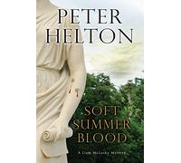 Soft Summer Blood: 4 (A Liam McClusky Mystery)
