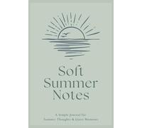 Soft Summer Notes: A Simple Journal for Summer Thoughts & Quiet Moments