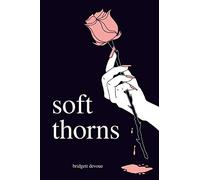 Soft Thorns by Bridgett Devoue (Paperback Book)