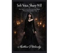 Soft Voice, Sharp Will: How Introverted Goths Command Rooms Without Raising Their Tone