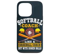 Softball Coach Like A Normal Coach But With Bigger Balls Case for iPhone 13 Pro