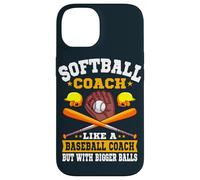 Softball Coach Like A Normal Coach But With Bigger Balls Case for iPhone 14