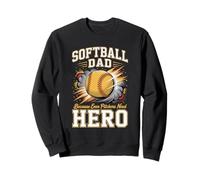 Softball Dad Because Even Pitchers Need A Softball Sweatshirt