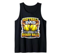 Softball Dad Like A Baseball But with Bigger Balls Funny Gag Tank Top