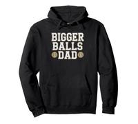 Softball Dad Like Baseball Much Bigger Balls Funny Humor Pullover Hoodie