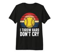 Softball I Throw Hard Please Don't Cry Premium T-Shirt