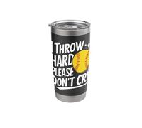 Softball I Throw Hard Please Don't Cry Stainless Steel Insulated Tumbler