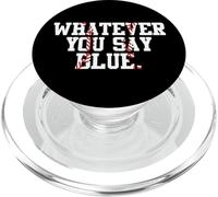 Softball Umpire Baseball Umpire Whatever You Say Blue Mom PopSockets PopGrip for MagSafe