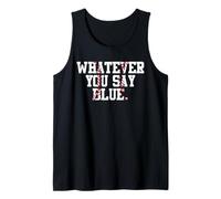 Softball Umpire Baseball Umpire Whatever You Say Blue Mom Tank Top