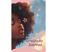 Softly Rooted Gratitude Journal: Daily Reflections & Affirmations for the Healing, Empowered Black Woman