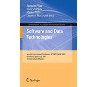 Software and Data Technologies: Second International Conference, ICSOFT/ENASE 2007, Barcelona, Spain, July 22-25, 2007, Revised Selected Papers (Communications in Computer and Information Science, 22)