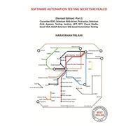 Software Automation Testing Secrets Revealed: Revised Edition - Part 1