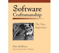 Software Craftsmanship: The New Imperative: The New Imperative