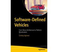 Software-Defined Vehicles : From Silicon Architecture to Platform Monetization