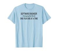 Software Engineer Changing the World One Feature at a Time T-Shirt