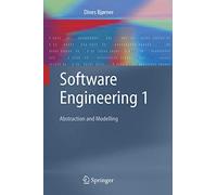 Software Engineering 1: Abstraction and Modelling (Texts in Theoretical Computer Science. An EATCS Series)