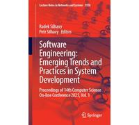 Software Engineering: Emerging Trends and Practices in System Development: Proceedings of 14th Computer Science On-line Conference 2025, Vol. 1: 1558 (Lecture Notes in Networks and Systems, 1558)