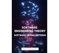 Software Engineering Theory - Software Design Patterns