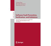 Software Fault Prevention, Verification, and Validation: Second International Symposium, SFPVV 2025, Shanghai, China, November 8-9, 2025, Proceedings (Lecture Notes in Computer Science, 16356)