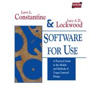 Software for Use: A Practical Guide to the Models and Methods of Usage-Centered Design