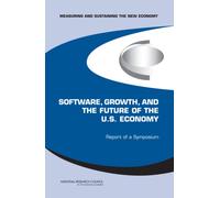 Software, Growth, and the Future of the U.S Economy : Report of a Symposium