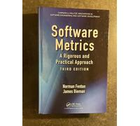 Software Metrics: A Rigorous and Practical Approach, Third Edition (Chapman & Hall/CRC Innovations in Software Engineering and Software Development Series)