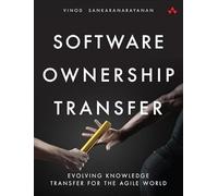 Software Ownership Transfer: Evolving Knowledge Transfer for the Agile World