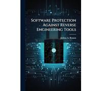 Software Protection Against Reverse Engineering Tools