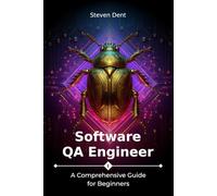 Software QA Engineer: A Comprehensive Guide for Beginners