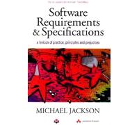 Software Requirements and Specifications: A Lexicon of Practice, Principles and Prejudices (ACM Press) (Acm Press Books)