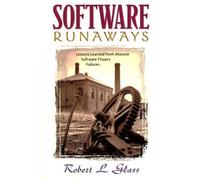 Software Runaways: Lessons Learned from Massive Software Project Failures