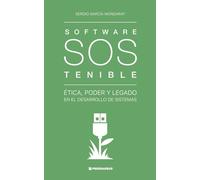 Software sostenible: Ética, poder y legado en el desarrollo de sistemas