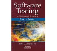Software Testing: A Craftsman’s Approach, Fourth Edition