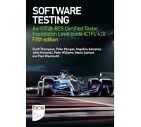 Software Testing: An ISTQB-BCS Certified Tester Foundation Level guide (CTFL v4.0) - Fifth edition