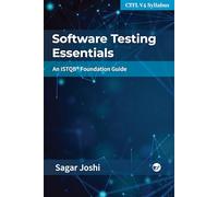 Software Testing Essentials: An ISTQB® Foundation Guide