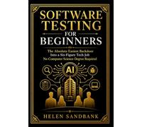 Software Testing For Beginners: The Absolute Easiest Backdoor Into a Six-Figure Tech Job - No Computer Science Degree Required: 2 (land a data job)