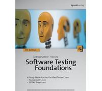 Software Testing Foundations: A Study Guide for the Certified Tester Exam- Foundation Level- ISTQB® Compliant