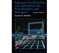 Software Verification and Validation for Practitioners and Managers, Second Edition