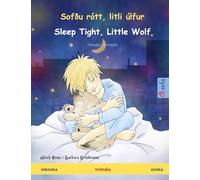 Sofðu rótt, litli úlfur - Sleep Tight, Little Wolf. Tvímála barnabók (Íslenska - enska) (Www.Childrens-Books-Bilingual.com)