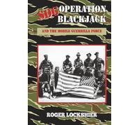 SOG Operation Blackjack and the Mobile Guerrilla Force