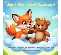 Sogni d'Oro, Piccoli Esploratori: Tre storie per affrontare emozioni, paure e la nanna con un sorriso