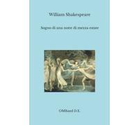 Sogno di una notte di mezza estate: (Edizione integrale)