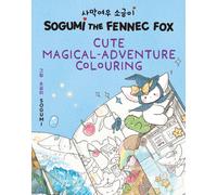 Sogumi the Fennec Fox: Cute Magical-Adventure Colouring : Book 2
