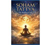 SOHAM TATTVA: The Reality of Self