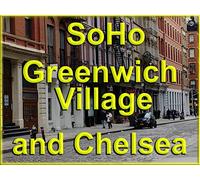 SoHo, Greenwich Village and Chelsea, Manhattan