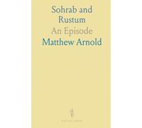 Sohrab and Rustum: An Episode